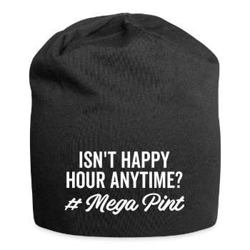 Isn't Happy Hour Anytime Mega Pint - Jersey Beanie - black - Front