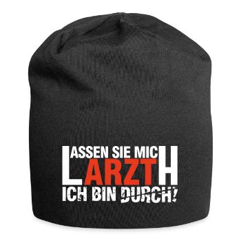 Lassen Sie mich Arzt Ich bin durch! - Jersey-Beanie - Schwarz - Vorne