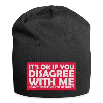 Vous n’êtes pas d’accord avec moi - Bonnet en jersey - noir - Devant