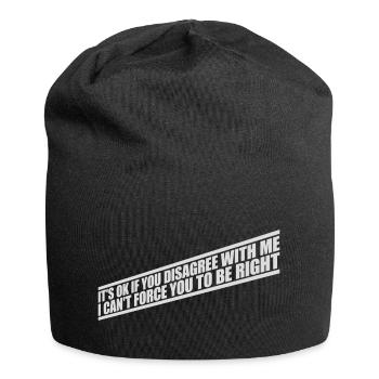 Vous n’êtes pas d’accord avec moi - Bonnet en jersey - noir - Devant