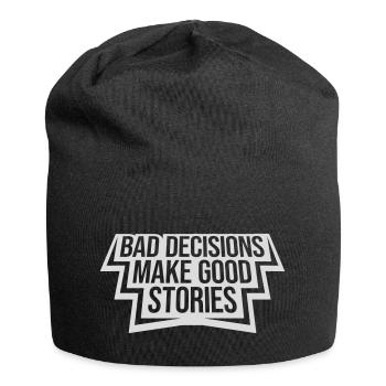 bad decisions great stories - Jersey Beanie - black - Front