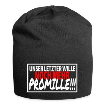 UNSER LETZTER WILLE NOCH MEHR PROMILLE Sprüche - Jersey-Beanie - Schwarz - Vorne