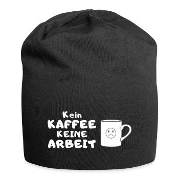 Kein Kaffee, keine Arbeit - Jersey-Beanie - Schwarz - Vorne
