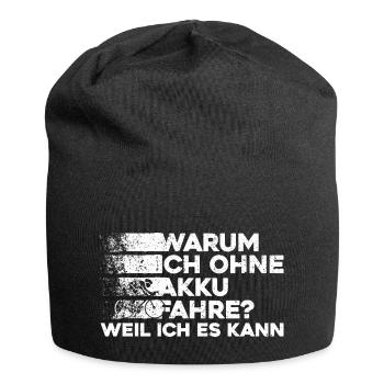 Warum Ich Ohne Akku Fahre? Weil Ich Es Kann - Jersey-Beanie - Schwarz - Vorne