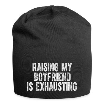 Raising My Boyfriend Is Exhausting Girlfriend - Jersey Beanie - black - Front