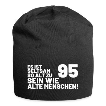 95. Geburtstag Spruch - Es ist seltsam so alt - Jersey-Beanie - Schwarz - Vorne