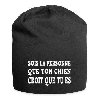 sois la personne que ton chien croit que tu es - Bonnet en jersey - noir - Devant
