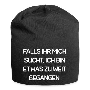 Si vous me cherchez, je suis allé trop loin - Bonnet en jersey - noir - Devant