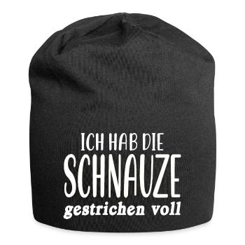 Ich hab die Schnauze gestrichen voll Schnauze Voll - Jersey-Beanie - Schwarz - Vorne