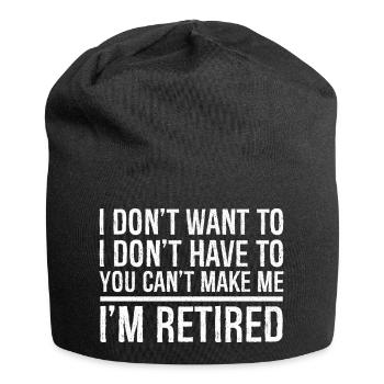 Je ne veux pas, je n’ai pas à le faire, tu ne peux pas me faire - Bonnet en jersey - noir - Devant