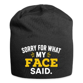 Gesicht sagte alles: Humorvoller Ausdruck T-Shirt - Jersey-Beanie - Schwarz - Vorne