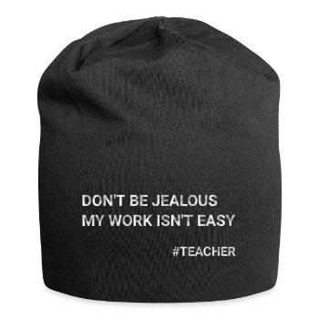 Don t Be Jealous My Work Isn t Easy Teacher - Jersey Beanie - black - Front