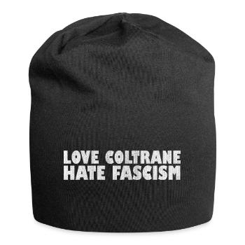 Liebe Coltrane Hass Faschismus T-Shirt - Jersey-Beanie - Schwarz - Vorne