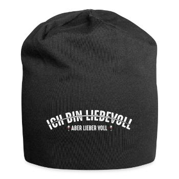 Ich bin Liebevoll aber lieber voll Alkohol - Jersey-Beanie - Schwarz - Vorne
