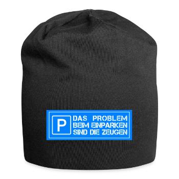 Das Problem beim einparken sind die Zeugen - Jersey-Beanie - Schwarz - Vorne