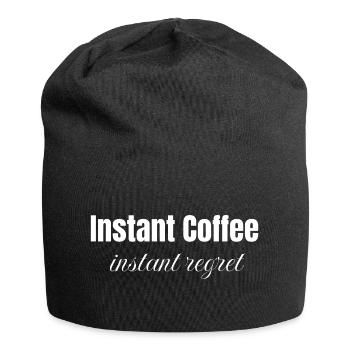 Instant Coffee instant regret, funny coffee slogan - Jersey Beanie - black - Front