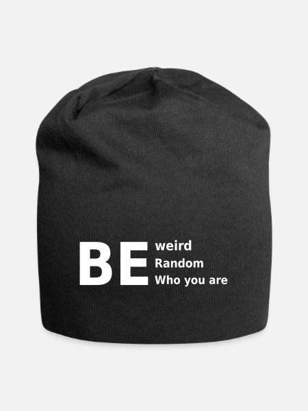 be weird be random be who you are - Jersey Beanie - black