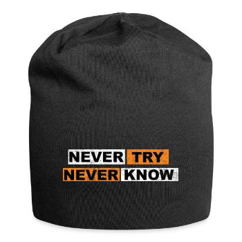 N’essayez jamais de ne jamais savoir Citation de motivation - Bonnet en jersey - noir - Devant