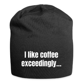 I Like Coffee Exceedingly - Coffee Funny Quotes - Jersey Beanie - black - Front