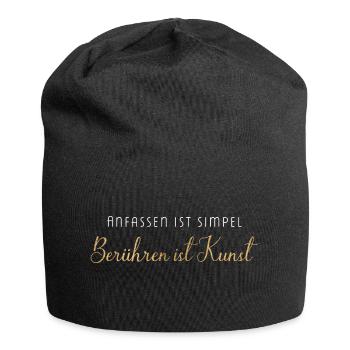 Anfassen ist simpel berühren eine Kunst - Jersey-Beanie - Schwarz - Vorne