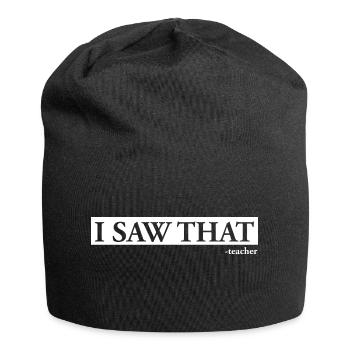 I Saw That Teacher - Jersey Beanie - black - Front