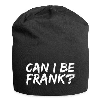 Can I Be Frank Wordplay Funny Sarcasm - Jersey Beanie - black - Front