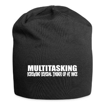 Lustiges Multitasking-Zitat - Jersey-Beanie - Schwarz - Vorne