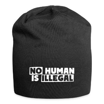 Aucun humain n’est illégal - Bonnet en jersey - noir - Devant