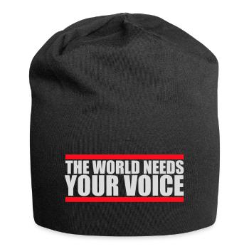 Die Welt Braucht Deine Stimme Inspirierend Zitat - Jersey-Beanie - Schwarz - Vorne