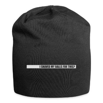 I shaved my balls - Jersey Beanie - black - Front