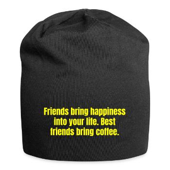 Beste Freunde bringen Kaffee - Lustige Kaffeezitate - Jersey-Beanie - Schwarz - Vorne