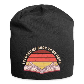 Ich habe mein Buch geschlossen um hier zu sein - Jersey-Beanie - Schwarz - Vorne