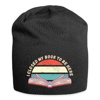 Ich habe mein Buch geschlossen um hier zu sein - Jersey-Beanie - Schwarz - Vorne