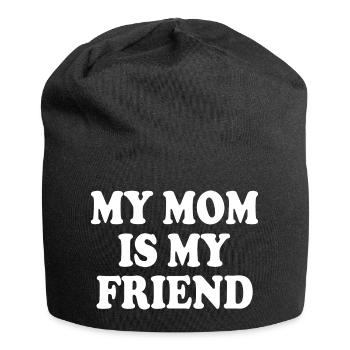 my mom is my friend - Jersey Beanie - black - Front