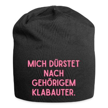 J’ai soif d’un bon Klabauter. - Bonnet en jersey - noir - Devant