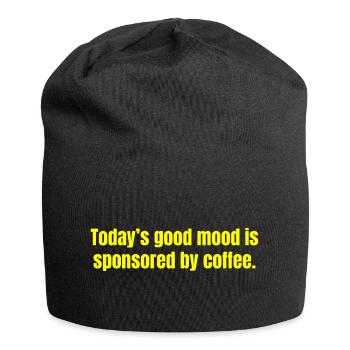 La bonne humeur d’aujourd’hui est sponsorisée par Coffee - Funny - Bonnet en jersey - noir - Devant