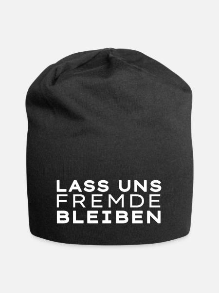 Lass uns Fremde bleiben - Jersey-Beanie - Schwarz