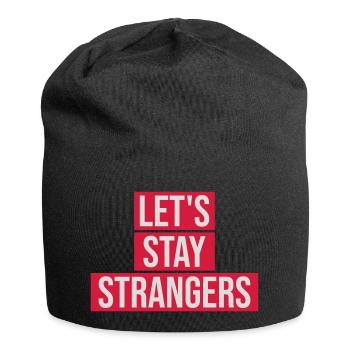 lets stay strangers Zitat - Jersey-Beanie - Schwarz - Vorne