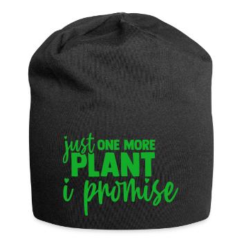 Nur noch eine Pflanze, versprochen, Gartenarbeit, Blumen - Jersey-Beanie - Schwarz - Vorne
