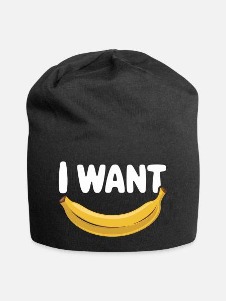 I Want Banane Funn - Jersey-Beanie - Schwarz