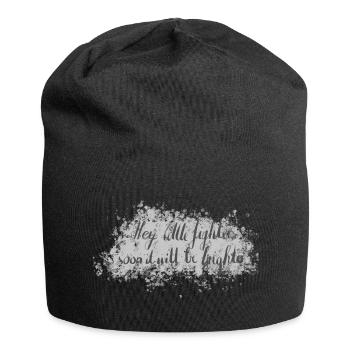Hey Little Fighter Soon It Will Be Brighter - Jersey Beanie - black - Front