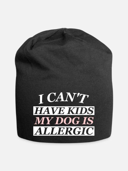 JE NE PEUX PAS AVOIR D’ENFANTS MON CHIEN EST ALLERGIQUE - Bonnet en jersey - noir