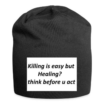 Denk nach, bevor du handelst Heilung statt Gewalt - Jersey-Beanie - Schwarz - Vorne