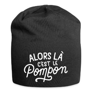 Alors là c'est le pompon - Bonnet en jersey - noir - Devant