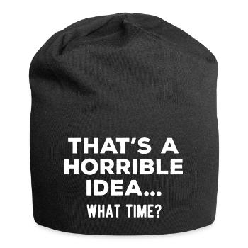 C’est une idée horrible. Quelle heure - Bonnet en jersey - noir - Devant