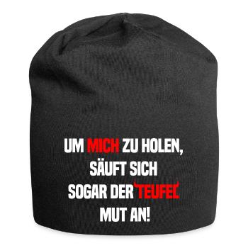 Um mich zu holen säuft sogar der Teufel Lustig - Jersey-Beanie - Schwarz - Vorne