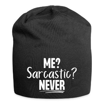 Moi sarcastique Jamais - Bonnet en jersey - noir - Devant