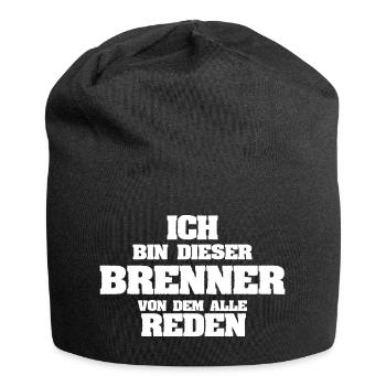Ich bin der Brenner, von dem alle reden - Jersey-Beanie - Schwarz - Vorne