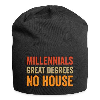 Millennials : Excellents diplômes. Pas de maison. - Bonnet en jersey - noir - Devant