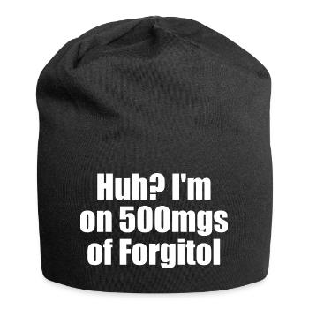 Yikes, I take 500 mg of Forgitol Teen Forget All - Jersey Beanie - black - Front